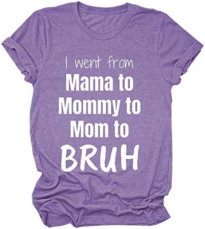 Dosoop Kadın Ben Gitti Mama Anne Anne Bruh Gömlek Komik Mektup Baskı T-Shirt Anne Hayat Hediye Kısa Kollu Tee Tops