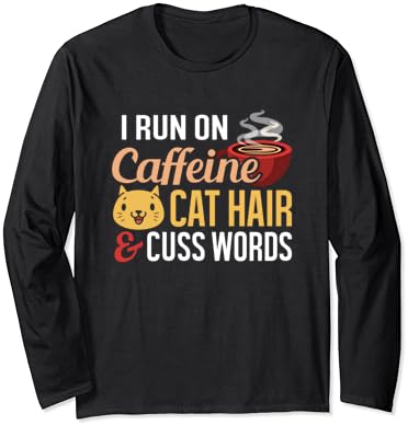 Kahve Kedi Kılı ve Küfürlü Kelimeler üzerinde koşuyorum Uzun Kollu T-Shirt